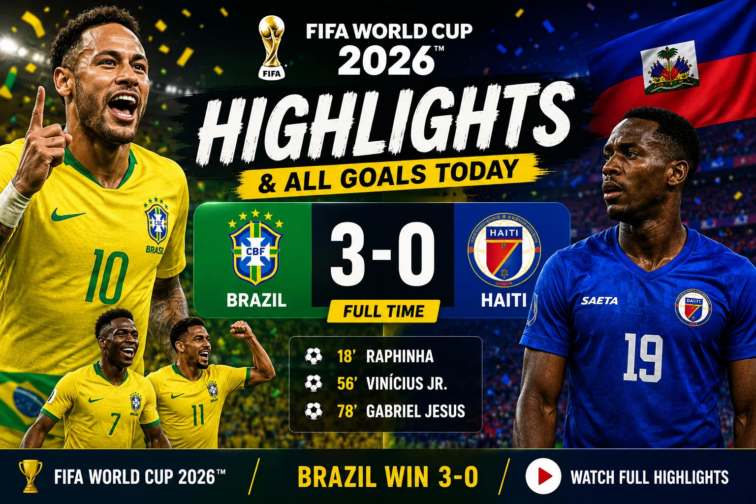 Brazil vs Haiti 3-0 Highlights & All Goals Today – FIFA World Cup 2026