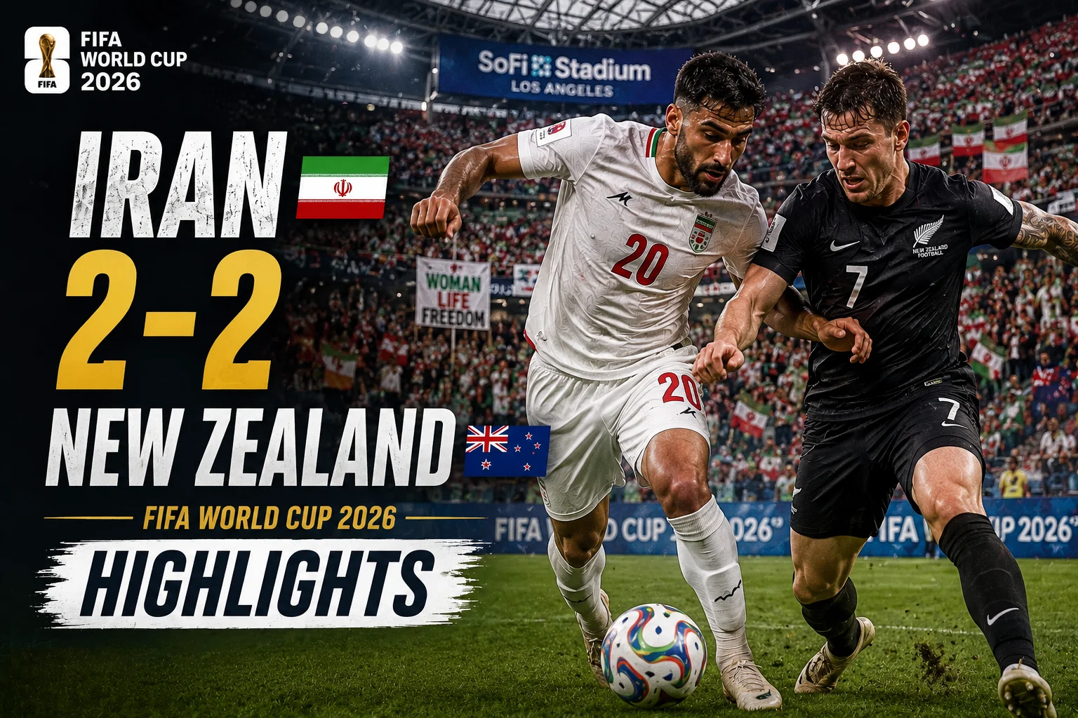 Iran 2-2 New Zealand — FIFA World Cup 2026 Group G Match Highlights