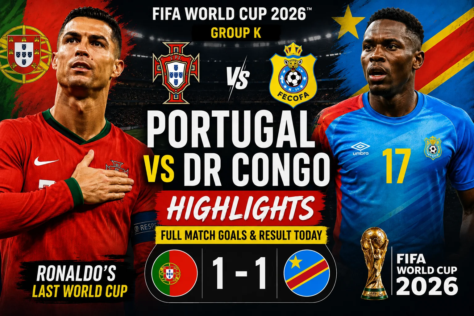 Portugal vs DR Congo Highlights — FIFA World Cup 2026 Group K | Ronaldo's Last World Cup | Full Match Goals & Result Today