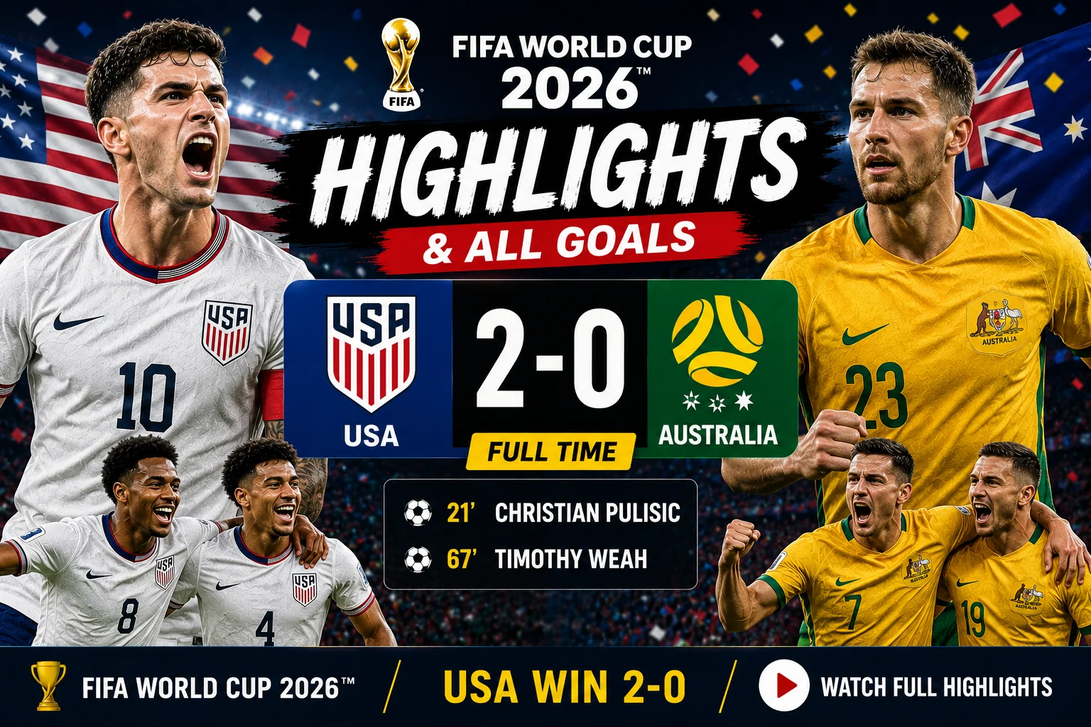 USA vs Australia 2-0 Highlights & All Goals – FIFA World Cup 2026